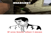 If You Know What I Mean