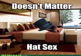 Doesn't Matter, Had Sex