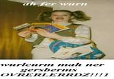 Ermahgerd