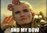 You Have My Sword, And My Bow, And My Axe