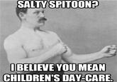 Overly Manly Man