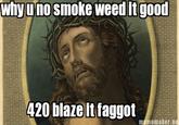 420 Blaze It