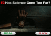 Has Science Gone Too Far?