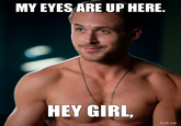 My Eyes Are Up Here