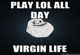 Virgins