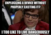 I Also Like to Live Dangerously