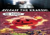 Release The Kraken!