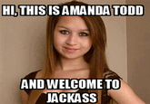 And Welcome to Jackass