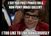 I Also Like to Live Dangerously