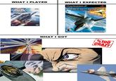 What I Watched / What I Expected / What I Got