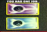 You Had One Job