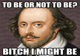 Bitch I Might Be
