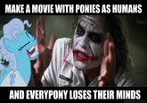 Everyone Loses Their Minds