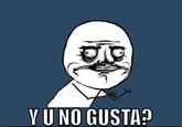 "Y U NO" Guy