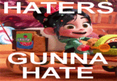 Haters Gonna Hate