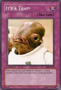 It's A Trap!