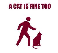 A Cat Is Fine Too