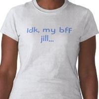 IDK My BFF Jill