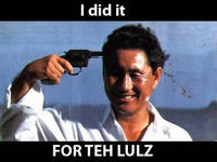 I Did It for the Lulz