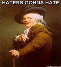Haters Gonna Hate