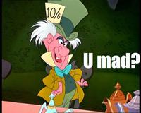 U MAD?