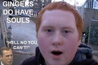 Gingers Do Have Souls!