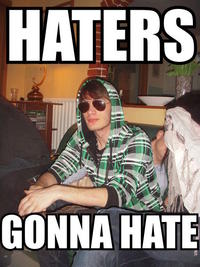Haters Gonna Hate