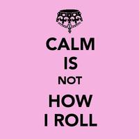 Keep Calm and Carry On
