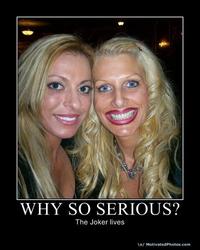 Why So Serious?