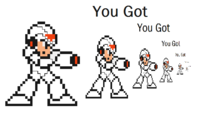 You Got Mega Man
