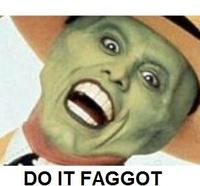Do It Faggot