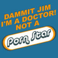 Dammit Jim, I'm a Doctor, Not a X