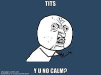 "Y U NO" Guy