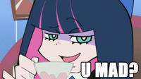 U MAD?