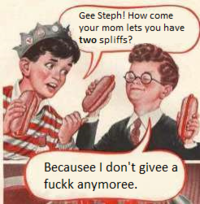 Gee Bill how come your mom﻿ lets you eat two wieners? 