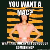 You-want-a-mac-what-are-you-in-art-school-or-something