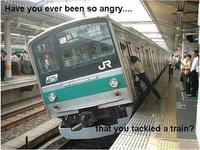 Have You Ever Been So Angry That You X?