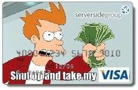 Shut Up And Take My Money!