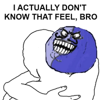 I Know That Feel Bro