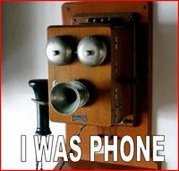 THEN WHO WAS PHONE?