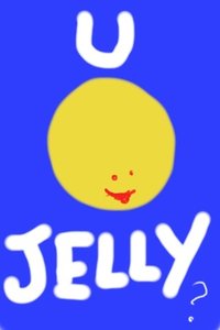 U Jelly?