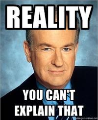 Bill O'Reilly You Can't Explain That