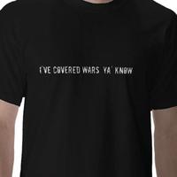 I've Covered Wars, You Know.