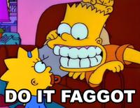 Do It Faggot