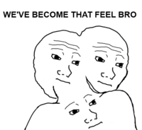 I Know That Feel Bro