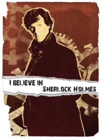 I believe in sherlock Holmes