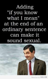 If You Know What I Mean