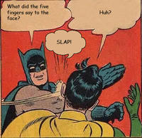 My Parents Are Dead / Batman Slapping Robin