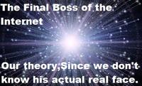 Final Boss of the Internet