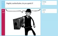 English, Do You Speak It? / Does He Look Like A Bitch? / Say "what" Again.